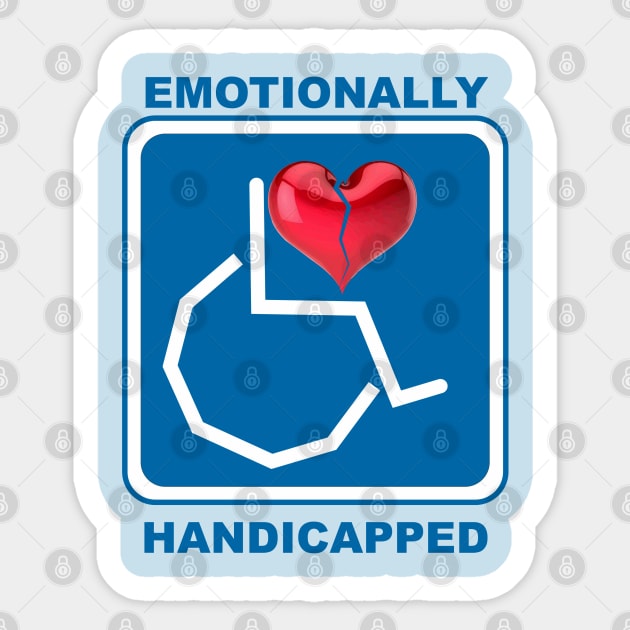 Emotionally Handicapped Sticker by Cavalrysword